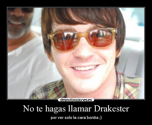 carteles drake bell drakesters desmotivaciones