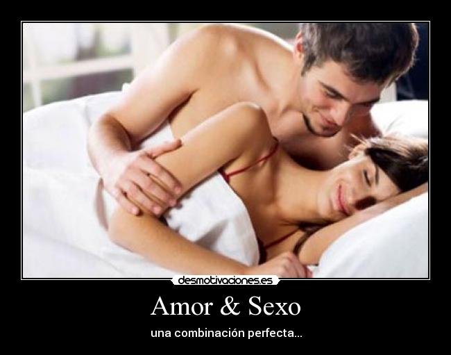 Amor & Sexo - una combinación perfecta...