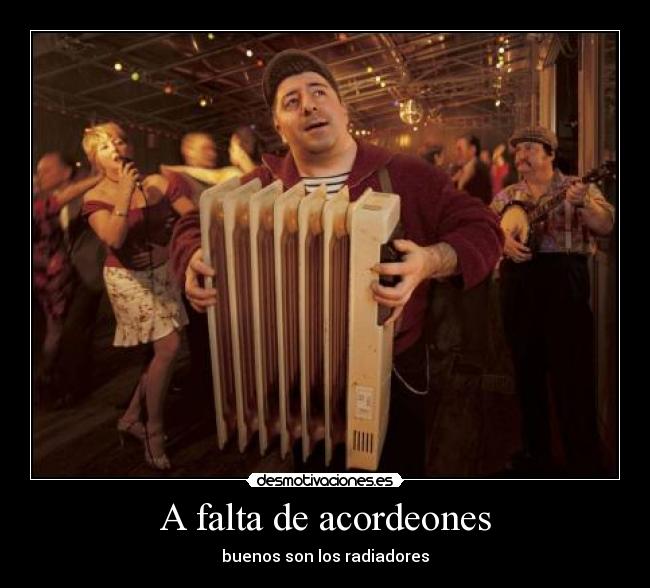 A falta de acordeones -