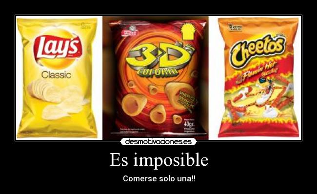 Es imposible - Comerse solo una!!