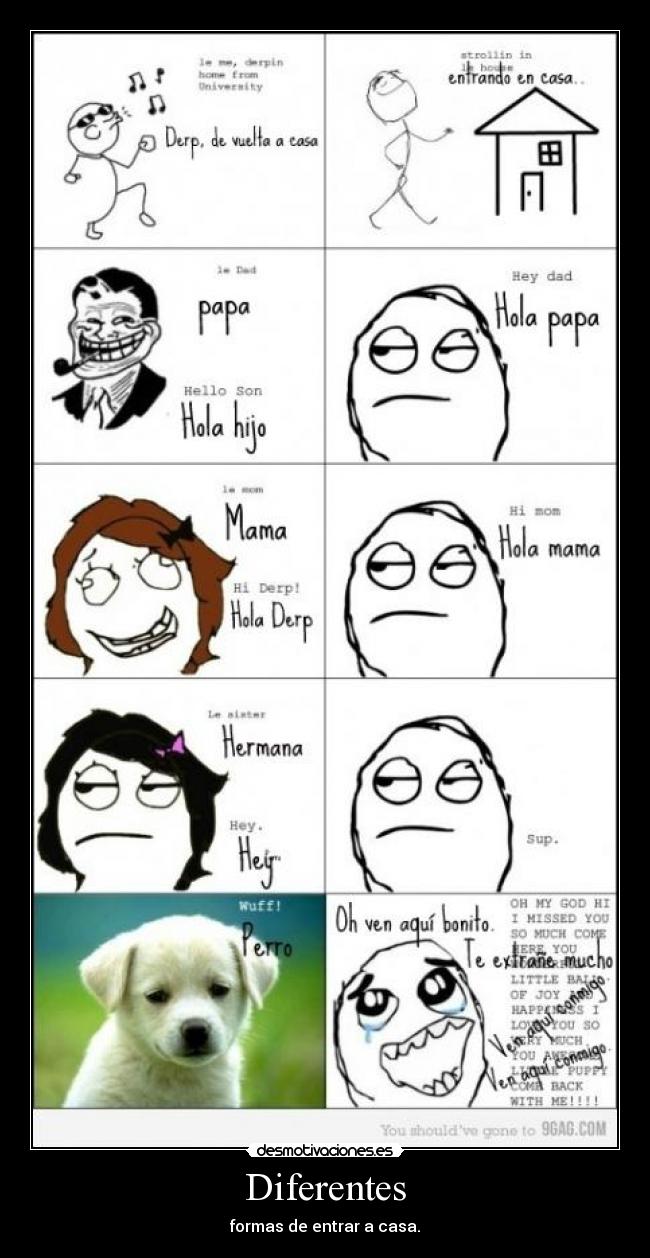 Diferentes - formas de entrar a casa.