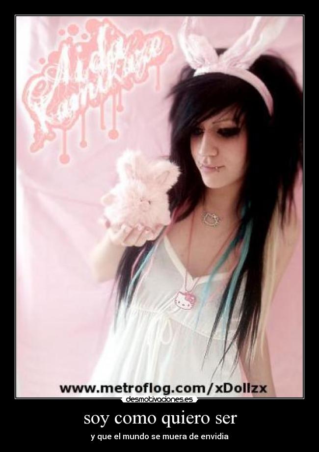 soy como quiero ser - y que el mundo se muera de envidia