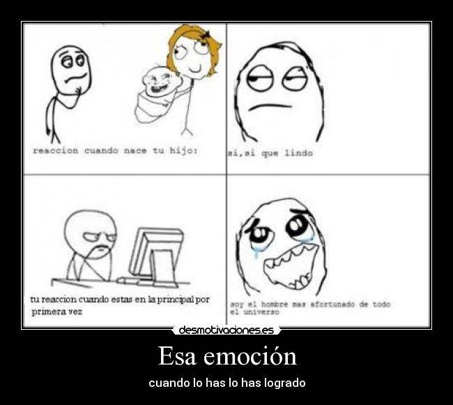 Esa emoción - cuando lo has lo has logrado