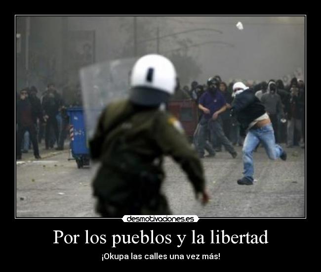 Por los pueblos y la libertad - ¡Okupa las calles una vez más!