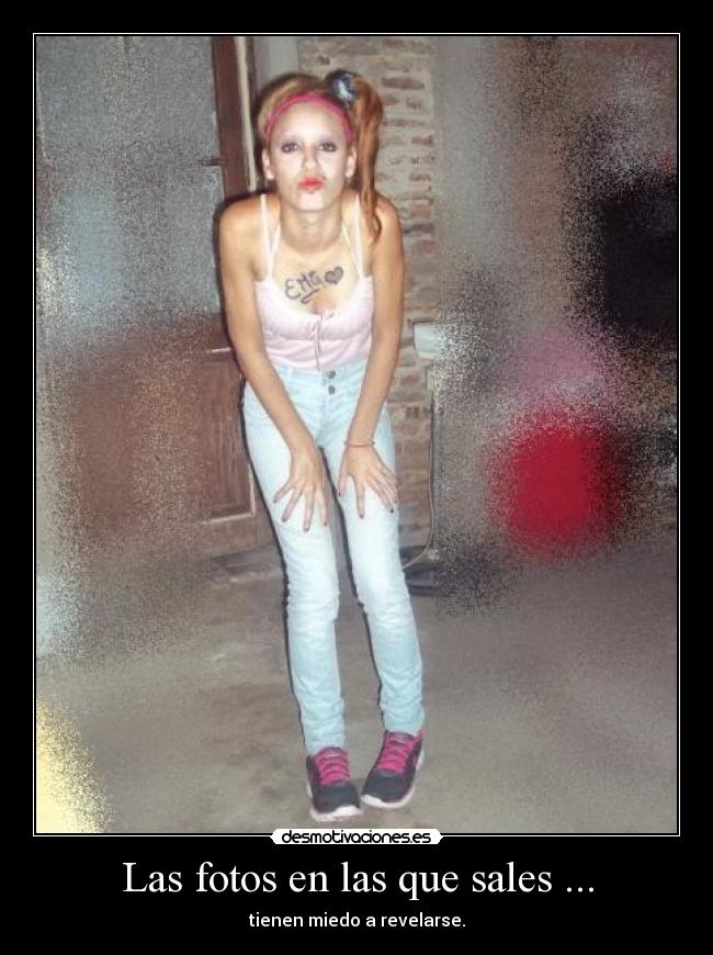 Las fotos en las que sales ... -