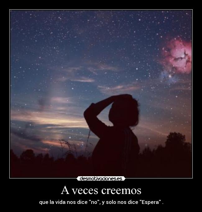 A veces creemos -