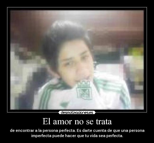 El amor no se trata -