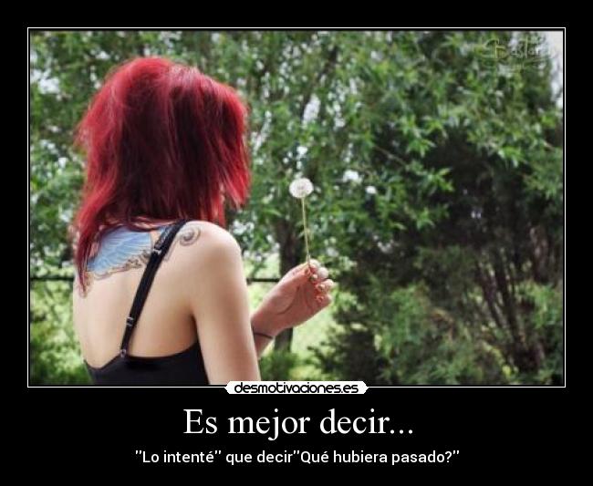 Es mejor decir... -