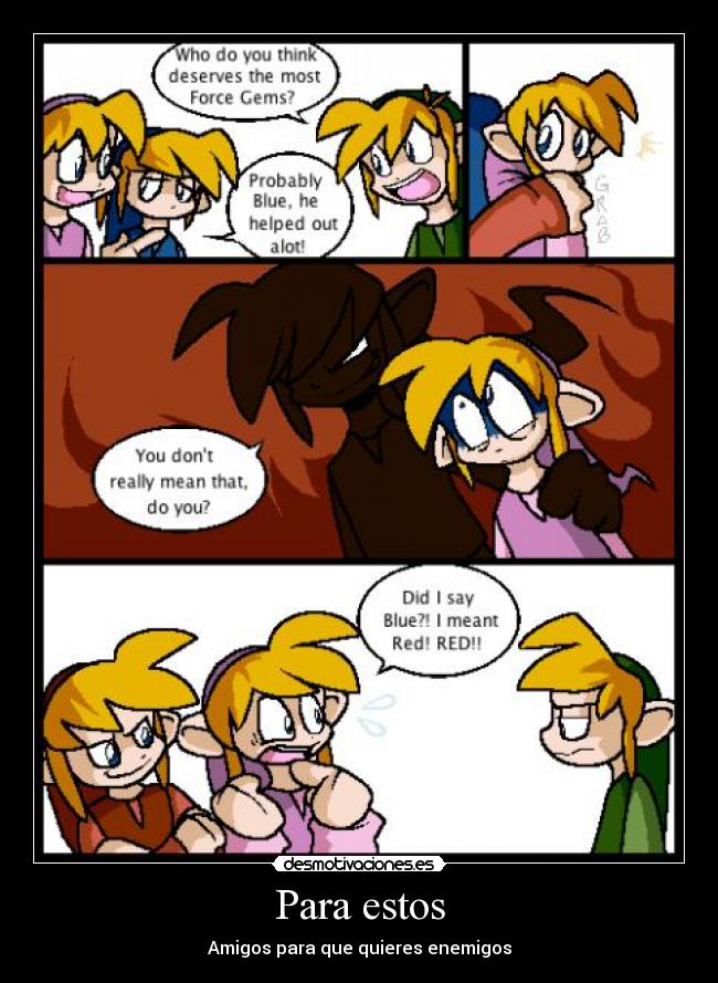 Para estos - Amigos para que quieres enemigos