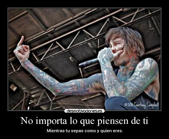 No importa lo que piensen de ti - 
