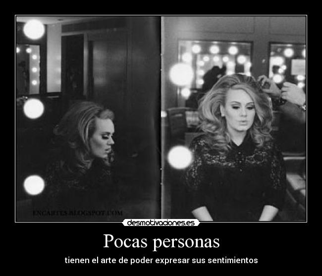 Pocas personas - tienen el arte de poder expresar sus sentimientos