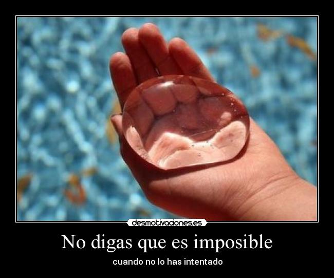 No digas que es imposible - 