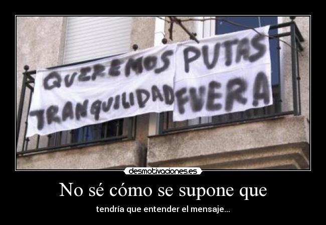 queremos putas tranquilidad fuera