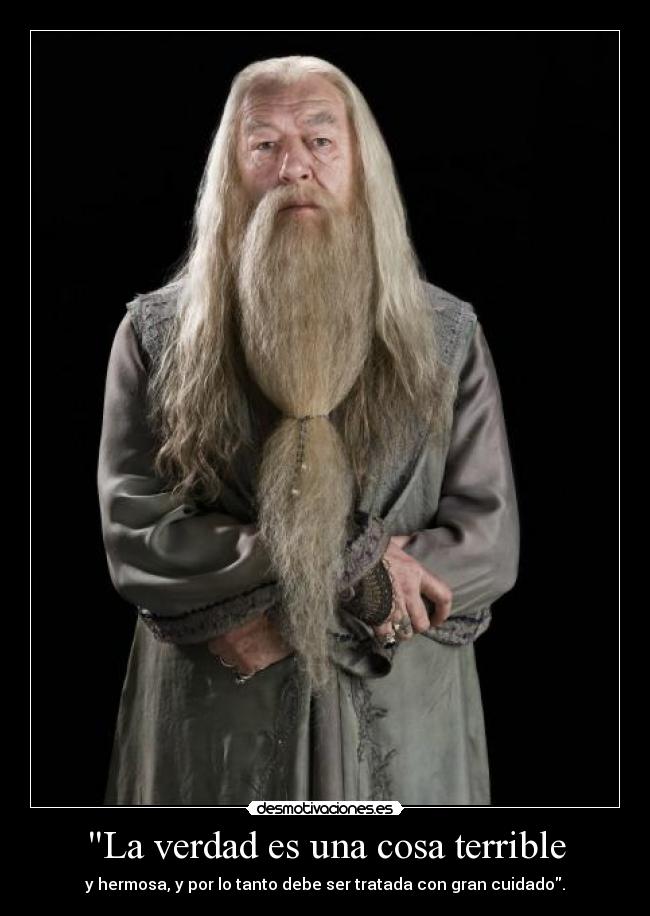 La verdad es una cosa terrible -