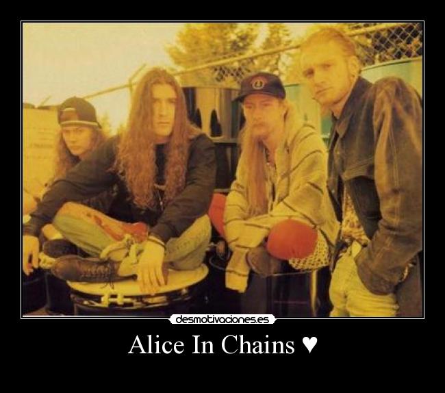 Alice In Chains ♥ -