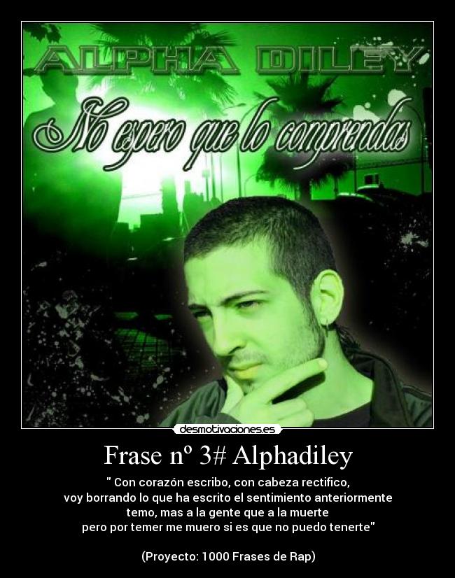 carteles alphadiley frase numero espero que comprendas proyecto 1000 frases rap desmotivaciones