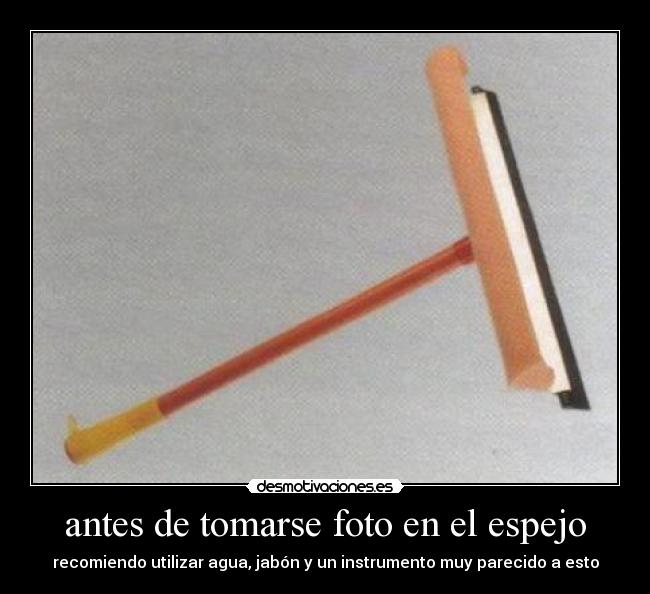 carteles antes tomarse fotos espejo desmotivaciones