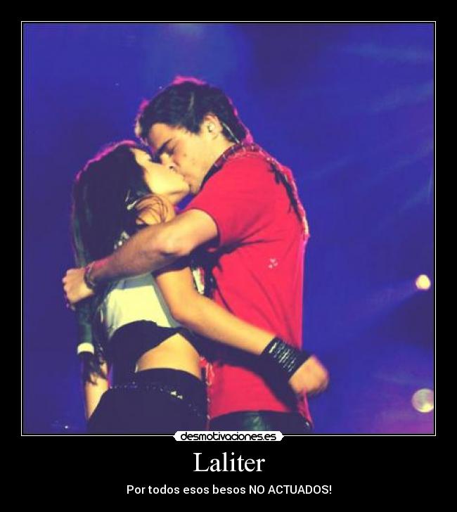Laliter - Por todos esos besos NO ACTUADOS!