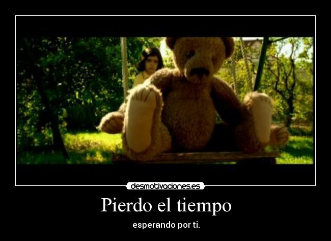 Pierdo el tiempo - esperando por ti.