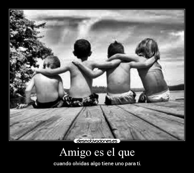 Amigo es el que - 
