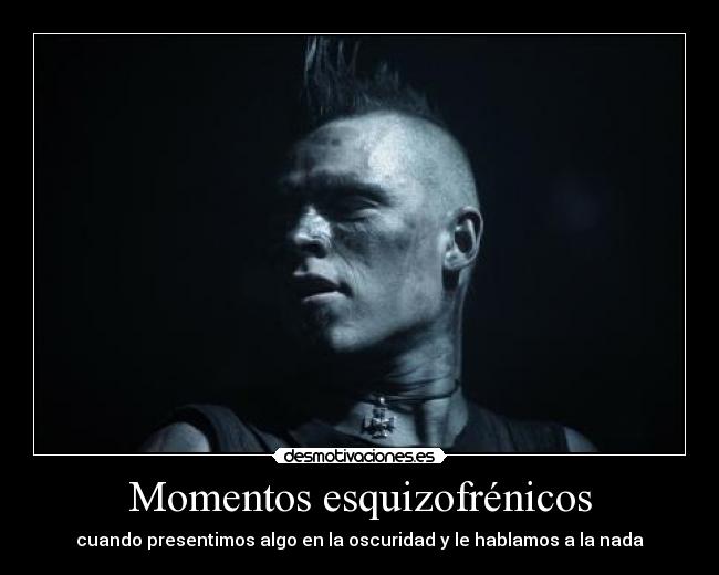 Momentos esquizofrénicos -