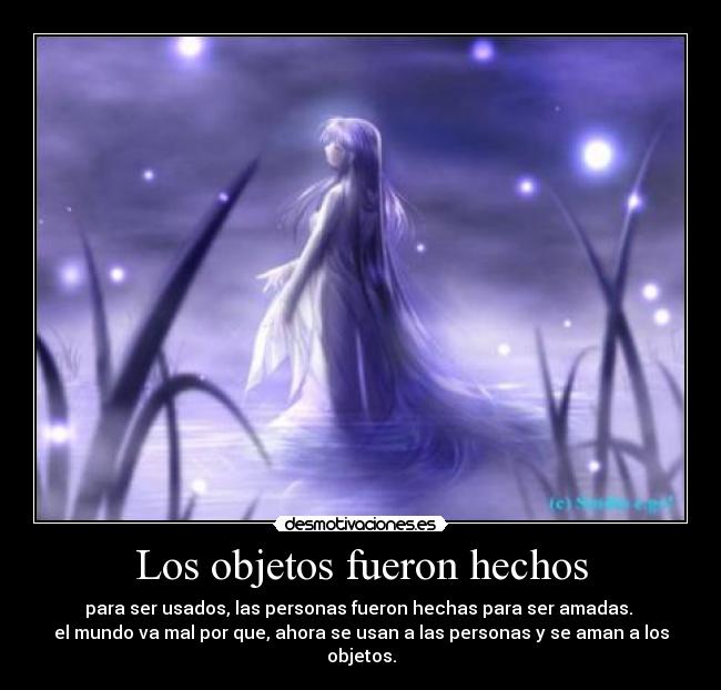 Los objetos fueron hechos - 