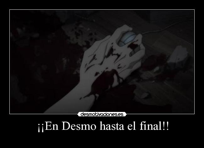 ¡¡En Desmo hasta el final!! -