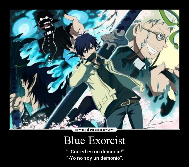 Blue Exorcist - -¡Corred es un demonio!
-Yo no soy un demonio.