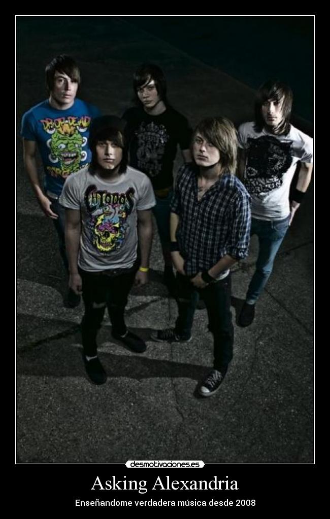 Asking Alexandria - Enseñandome verdadera música desde 2008