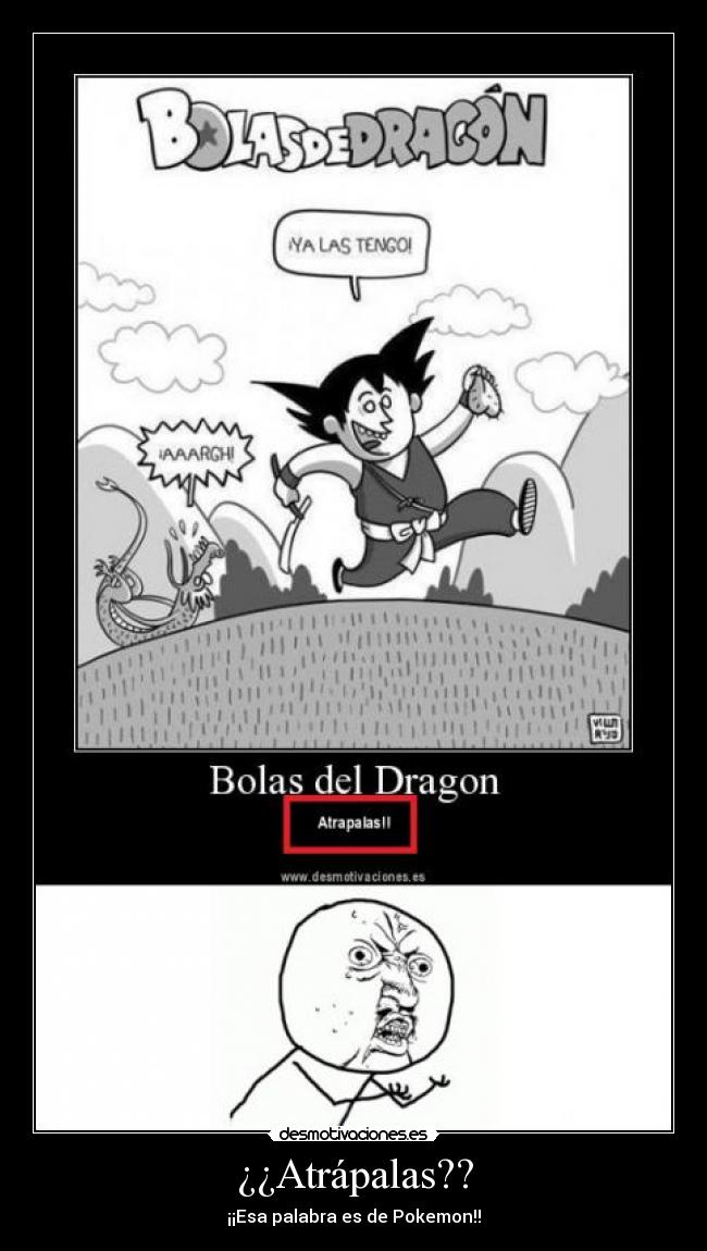 ¿¿Atrápalas?? - ¡¡Esa palabra es de Pokemon!!
