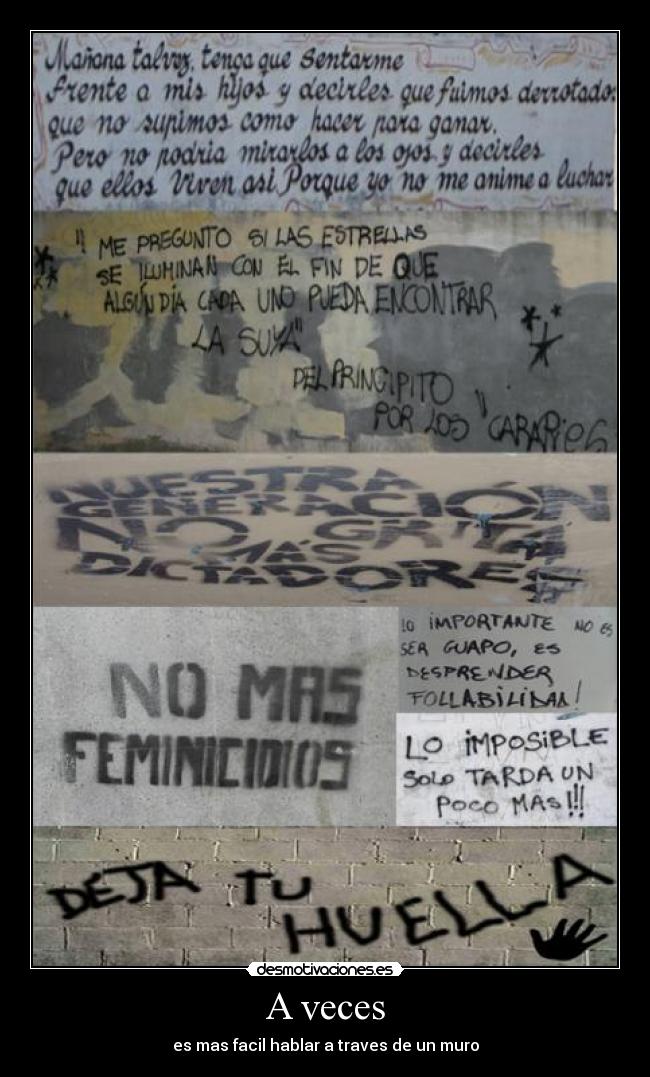 A veces - es mas facil hablar a traves de un muro