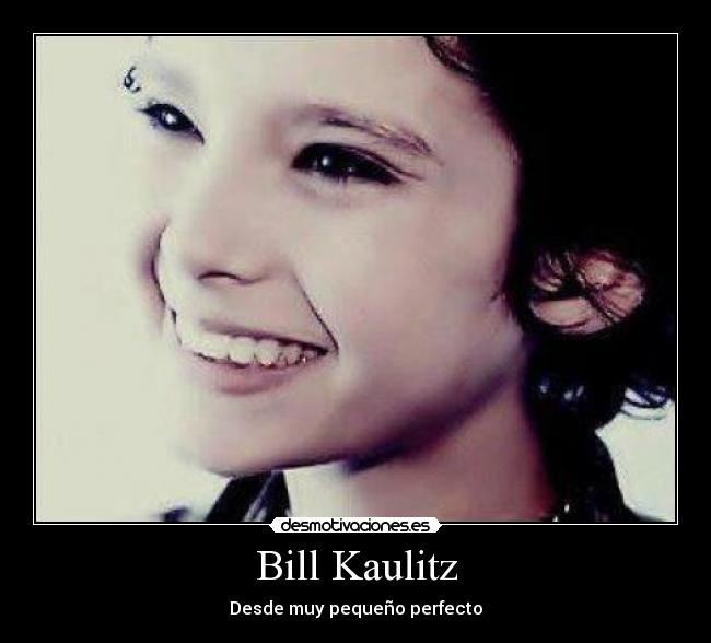 Bill Kaulitz - Desde muy pequeño perfecto