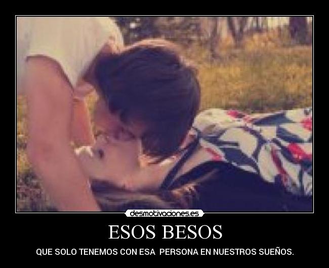 ESOS BESOS - 