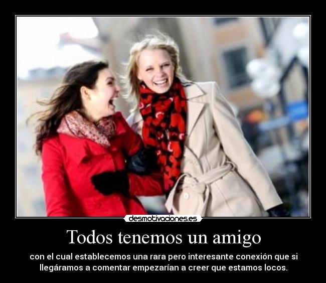Todos tenemos un amigo -