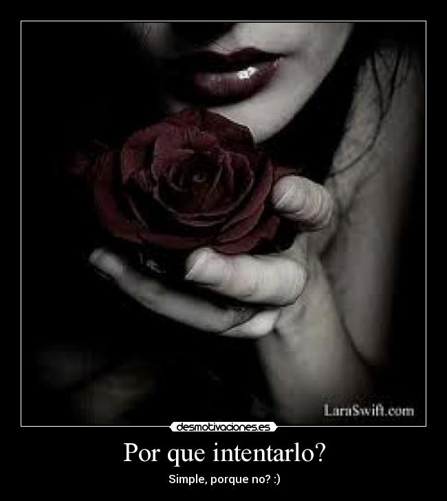 Por que intentarlo? - Simple, porque no? :)