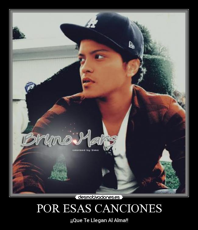 POR ESAS CANCIONES - ¡¡Que Te Llegan Al Alma!!