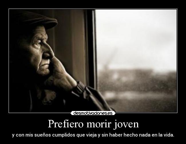 Prefiero morir joven - 