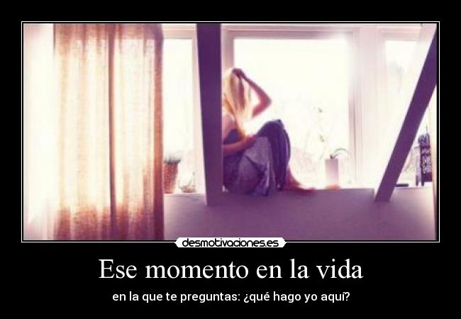 Ese momento en la vida - 