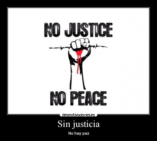 Sin justicia - No hay paz