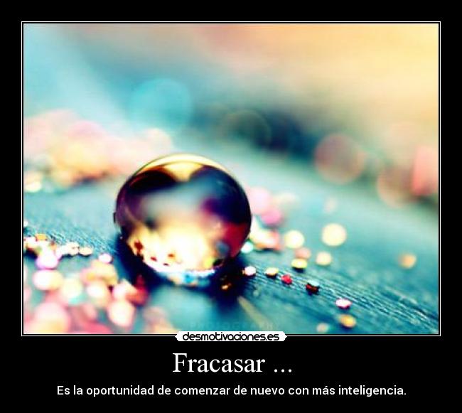 Fracasar ... -