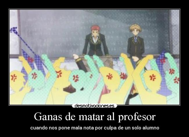 Ganas de matar al profesor -