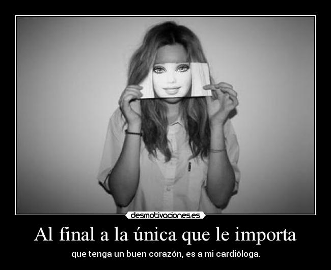 Al final a la única que le importa - 