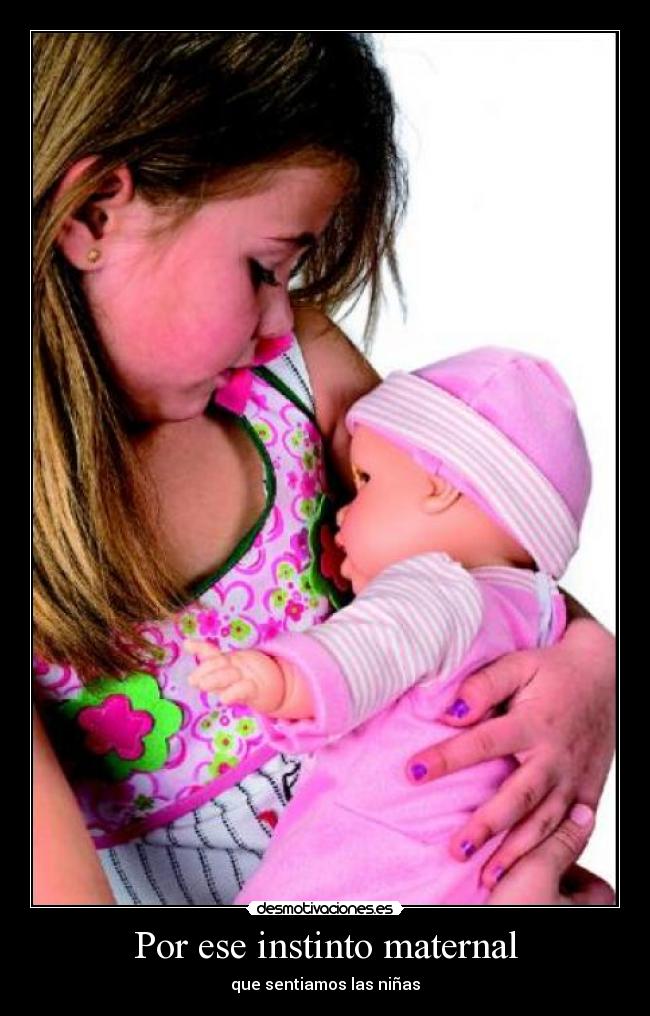 Por ese instinto maternal - 