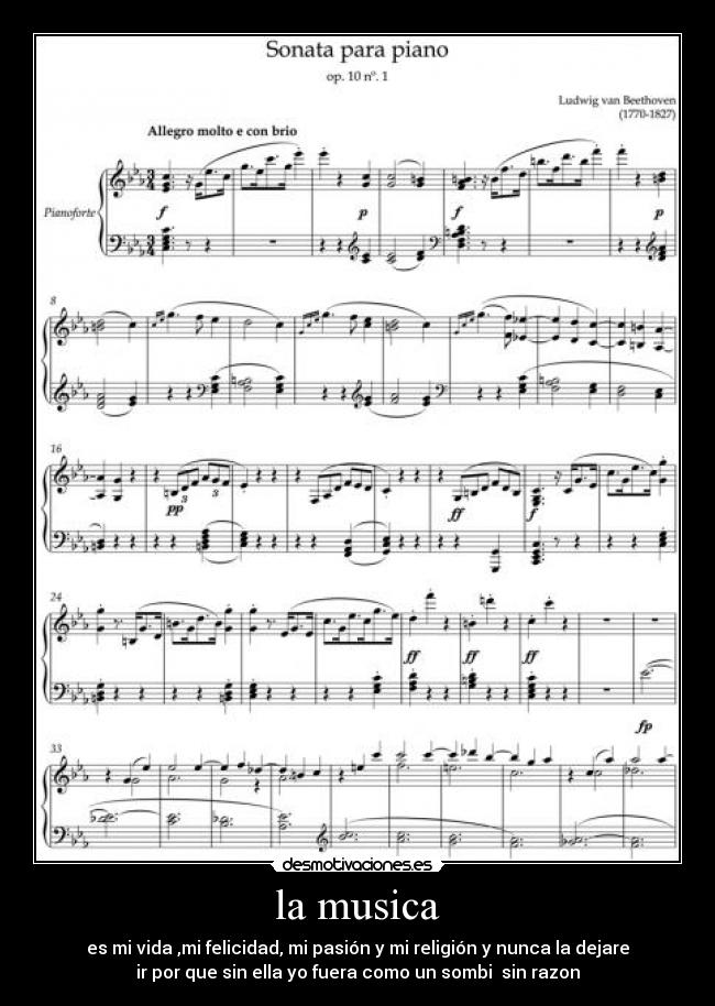 la musica - es mi vida ,mi felicidad, mi pasión y mi religión y nunca la dejare
ir por que sin ella yo fuera como un sombi sin razon