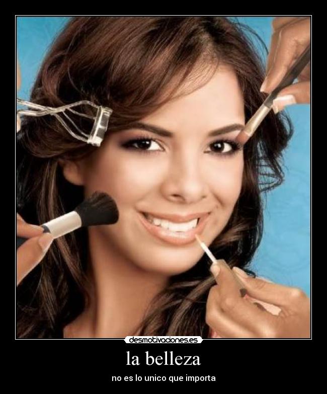 la belleza - no es lo unico que importa