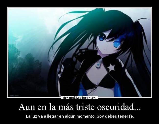 Aun en la más triste oscuridad... - 