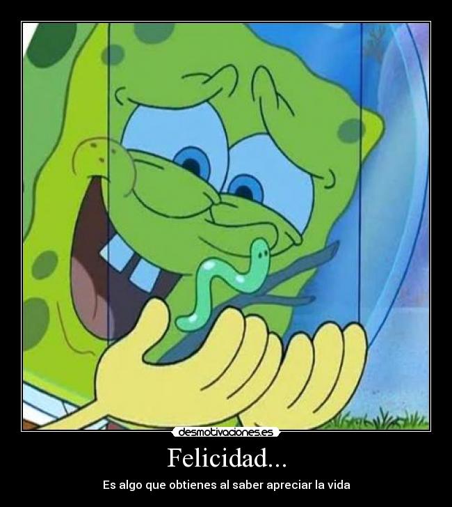 Felicidad... -