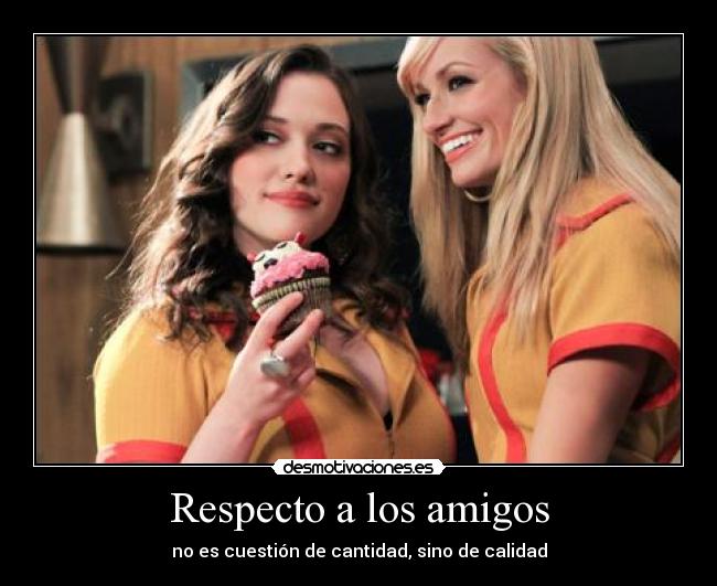 Respecto a los amigos -