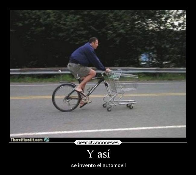 Y así - se invento el automovil