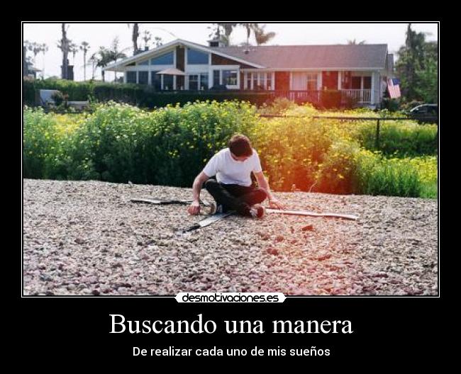 Buscando una manera -